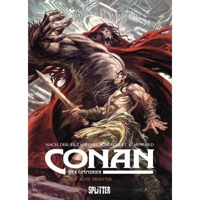 Conan der Cimmerier: Der Rote Priester, Gebundene Ausgabe von Robert E. Howard,Patrice Louinet, Splitter-Verlag, 978-3-96219-212-9