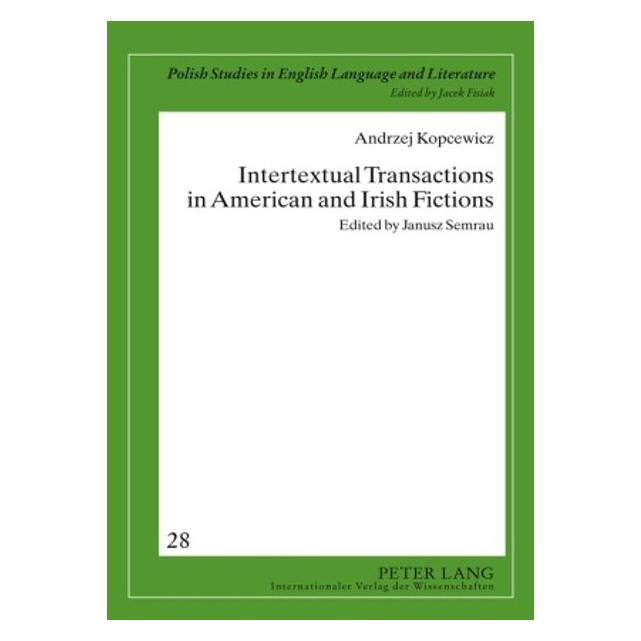 Peter Lang Intertextual Transactions in American and Irish Fictions (Englisch, Hardcover, Janusz Semrau) (65113786)