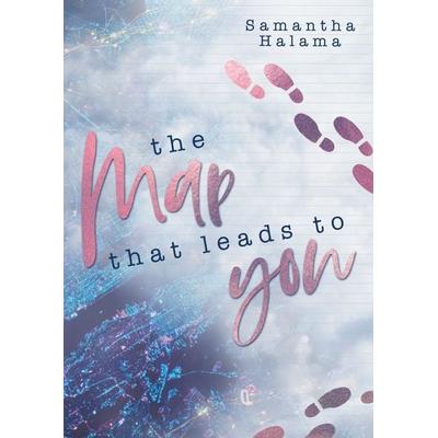 The Map That Leads To You, Taschenbuch von Samantha Halama, Nova MD, 978-3-96966-891-7