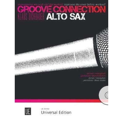 Dickbauer, K: Groove Connection - Alto Saxophone: Dorisch - -