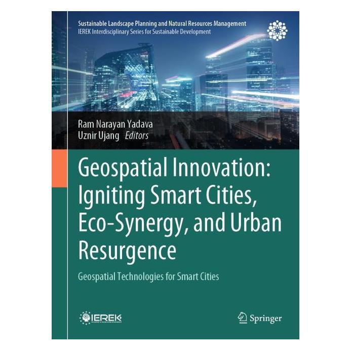 Springer Geospatial Innovation: Igniting Smart Cities, Eco-Synergy, and Urban Resurgence (Englisch, Hardcover, Ram Narayan Yadava, Ujang) (61564275)