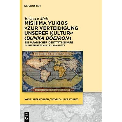 Mishima Yukios „Zur Verteidigung unserer Kultur“ (Bunka boeiron), Gebundene Ausgabe von Rebecca Mak, De Gruyter, 978-3-11-035317-4