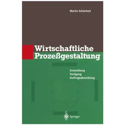 Wirtschaftliche Prozessgestaltung, Fachbücher von Martin Schönheit