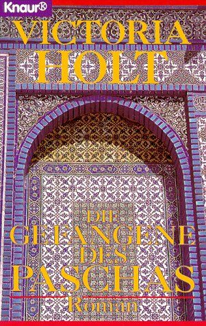 Victoria Holt - Die Gefangene des Paschas. Roman. - Preis vom 10.10.2026 11:48:34 h