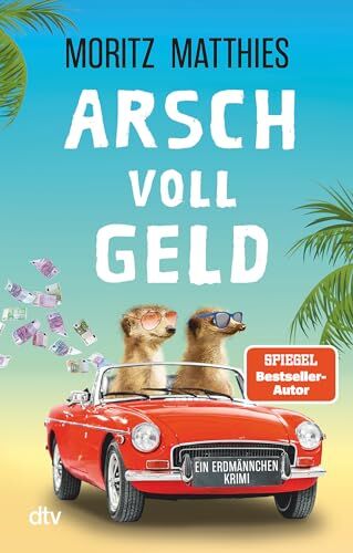 Moritz Matthies - Arsch voll Geld: Ein Erdmännchen-Krimi »Die putzigen Detektive kommen tierisch gut an und sind längst Kult.« BR24 Kulturnachrichten - Preis vom 12.10.2026 11:37:12 h