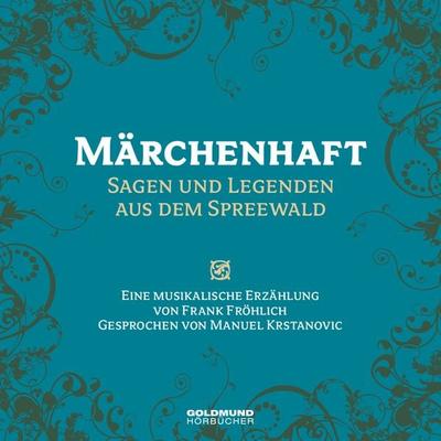 Märchenhafter Spreewald - Frank Fröhlich, CD, 9783939669463