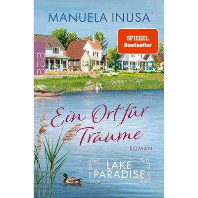 Lake Paradise – Ein Ort für Träume, Taschenbuch von Manuela Inusa, Rowohlt Taschenbuch, 978-3-499-00750-7