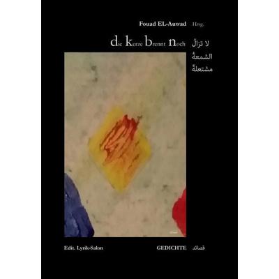 die Kerze brennt noch, Taschenbuch von , BoD – Books on Demand, 978-3-7347-3163-1