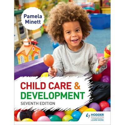 Child Care and Development 7th Edition, Taschenbuch von Pamela Minett, Yen Press, 978-1-4718-9976-8