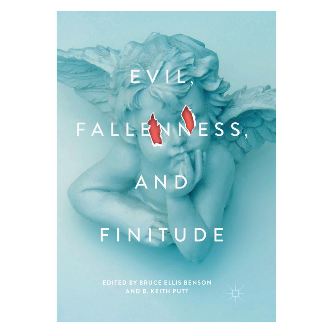 Springer Evil, Fallenness, and Finitude (Englisch, Softcover, B. Keith Putt, Bruce Ellis Benson) (56053496)