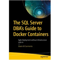 The SQL Server DBA's Guide to Docker Containers, Fachbücher von Edwin M Sarmiento