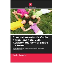 Comportamento de Cópia e Qualidade de Vida Relacionada com a Saúde na Asma, Ratgeber von Kevin Hommel