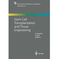 Stem Cell Transplantation and Tissue Engineering, Fachbücher von H. Graf, A. Haverich