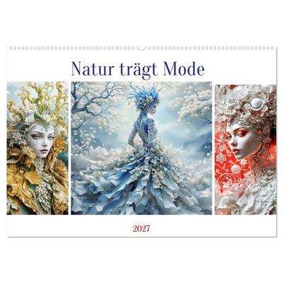Natur trägt Mode (Wandkalender 2027 DIN A2 quer), CALVENDO Monatskalender