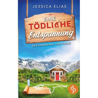 Eine tödliche Entspannung, Taschenbuch von Jessica Elias, Dp Verlag, 978-3-690-90688-3