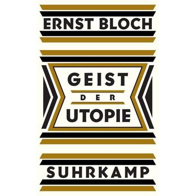 Geist der Utopie, Taschenbuch von Ernst Bloch, Suhrkamp, 978-3-518-58722-5