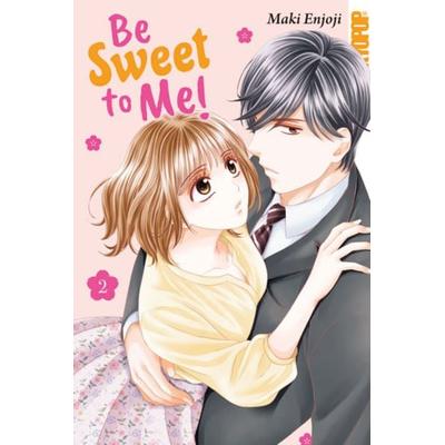 Be Sweet to Me! 02, Taschenbuch von Maki Enjoji, Tokyopop GmbH, 978-3-7593-1538-0