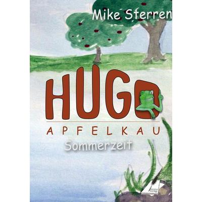 Die lustigen Abenteuer des Hugo Apfelkau, Paperback von Mike Sterren, Karina-Verlag, 978-3-903056-06-0