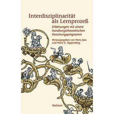 Interdisziplinarität als Lernprozeß, Taschenbuch von Hans Joas,Hans G. Kippenberg, Wallstein Verlag, 978-3-89244-858-7