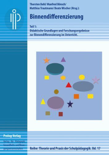 Thorsten Bohl - Binnendifferenzierung: Teil 1: Didaktische Grundlagen und Forschungsergebnisse zur Binnendifferenzierung im Unterricht. - Preis vom 10.10.2026 11:48:34 h