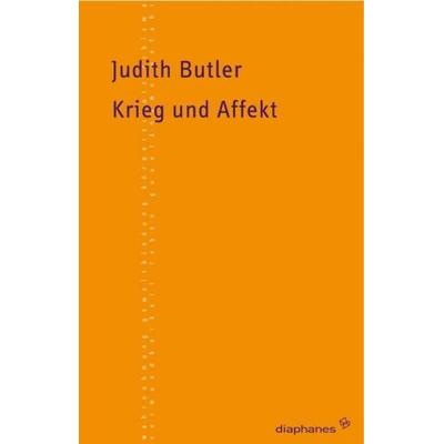 Krieg und Affekt, Taschenbuch von Judith Butler, Diaphanes, 978-3-03734-079-0