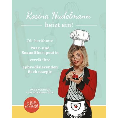 Rosina Nudelmann heizt ein!, Taschenbuch von Rosina Nudelmann, Tredition, 978-3-347-68469-0