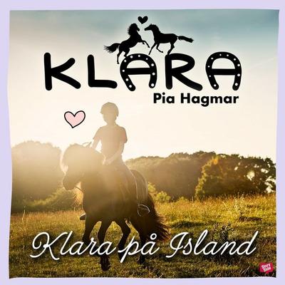 Klara på Island - Pia Hagmar, Audio, 9789178079964