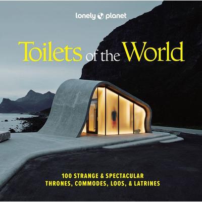 Lonely Planet Toilets of the World, Gebundene Ausgabe von , Lonely Planet, 978-1-83758-584-7