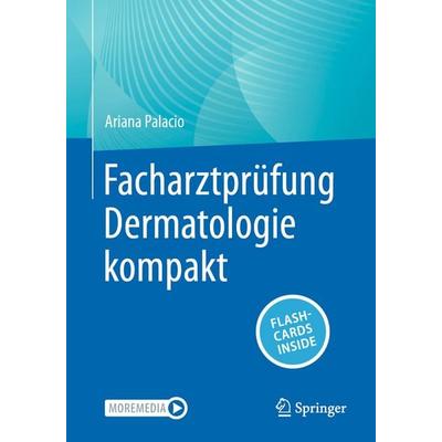 Facharztprüfung Dermatologie kompakt, Set von Ariana Palacio, Springer Berlin, 978-3-662-71120-0