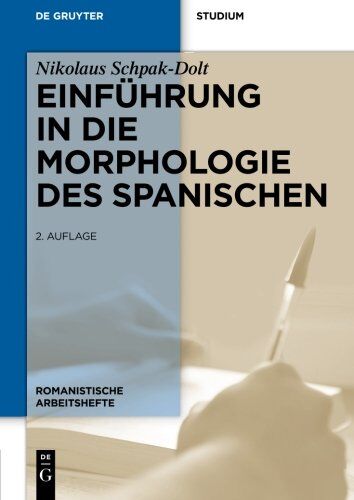 Nikolaus Schpak-Dolt - Einführung in die Morphologie des Spanischen (Romanistische Arbeitshefte) - Preis vom 30.09.2026 09:01:18 h