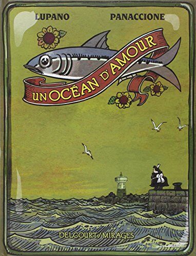 Wilfrid Lupano - Un océan d'amour - Preis vom 07.10.2026 11:45:10 h