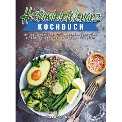 Histaminintoleranz Kochbuch, Taschenbuch von Kathrin Kuhn, Bookmundo Direct, 978-94-036-6668-6