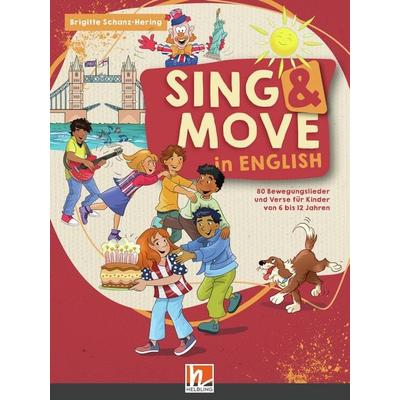 Sing & Move in English. Liederbuch, Taschenbuch von Brigitte Schanz-Hering, Helbling Verlag, 978-3-86227-513-7