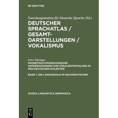 Phonetisch-phonologische Untersuchungen zur Vokalentwicklung in den deutschen Dialekten, Gebundene Ausgabe von Peter Wiesinger, De Gruyter,