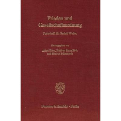 Frieden und Gesellschaftsordnung., Gebundene Ausgabe von , Duncker & Humblot, 978-3-428-06444-1