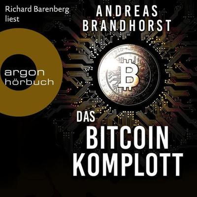 Das Bitcoin-Komplott - Andreas Brandhorst, Audio, 9783732458301