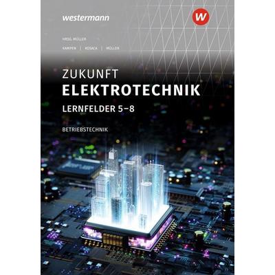 Zukunft Elektrotechnik, Gebundene Ausgabe von Detlev Müller,Gabriele Kosaca,Holger Kampen, Westermann Berufliche Bildung, 978-3-427-49623-6