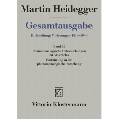 Phänomenologische Interpretationen zu Aristoteles. Einführung in die phänomenologische Forschung (Wintersemester 1921/22), Gebundene Ausgabe von