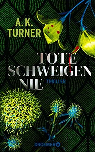 Turner, A. K. - Tote schweigen nie: Thriller (Raven & Flyte ermitteln, Band 1) - Preis vom 13.10.2026 19:28:25 h