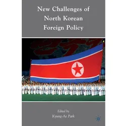 New Challenges of North Korean Foreign Policy, Fachbücher von K. Park
