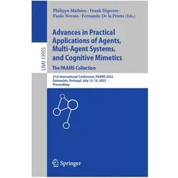 Advances in Practical Applications of Agents, Multi-Agent Systems, and Cognitive Mimetics. The PAAMS, Fachbücher von Philippe Mathieu, Fernando De la Prieta, Frank Dignum, Paulo Novais et al