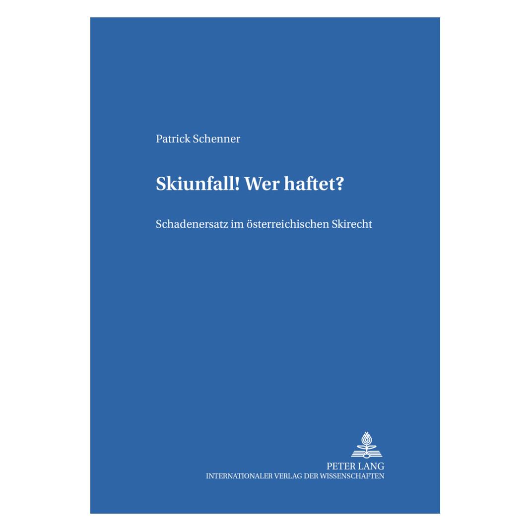 Peter Lang Skiunfall! Wer haftet? (Deutsch, Softcover, Patrick Schenner) (56026520)