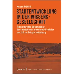 Stadtentwicklung in der Wissensgesellschaft, Fachbücher von Kerstin Fröhlich