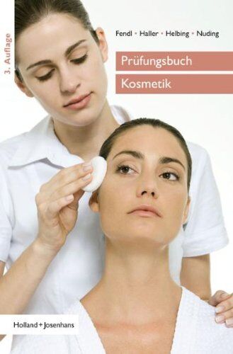 Fendl, Annabel A. - Prüfungsbuch Kosmetik: Fragen und Antworten - Preis vom 09.10.2026 07:28:09 h