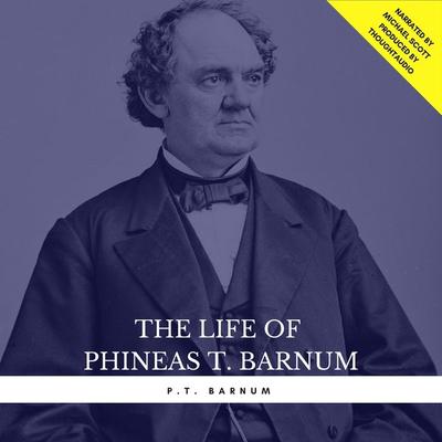 The Life of Phineas T. Barnum - P.T. Barnum, Audio, 9782291045281