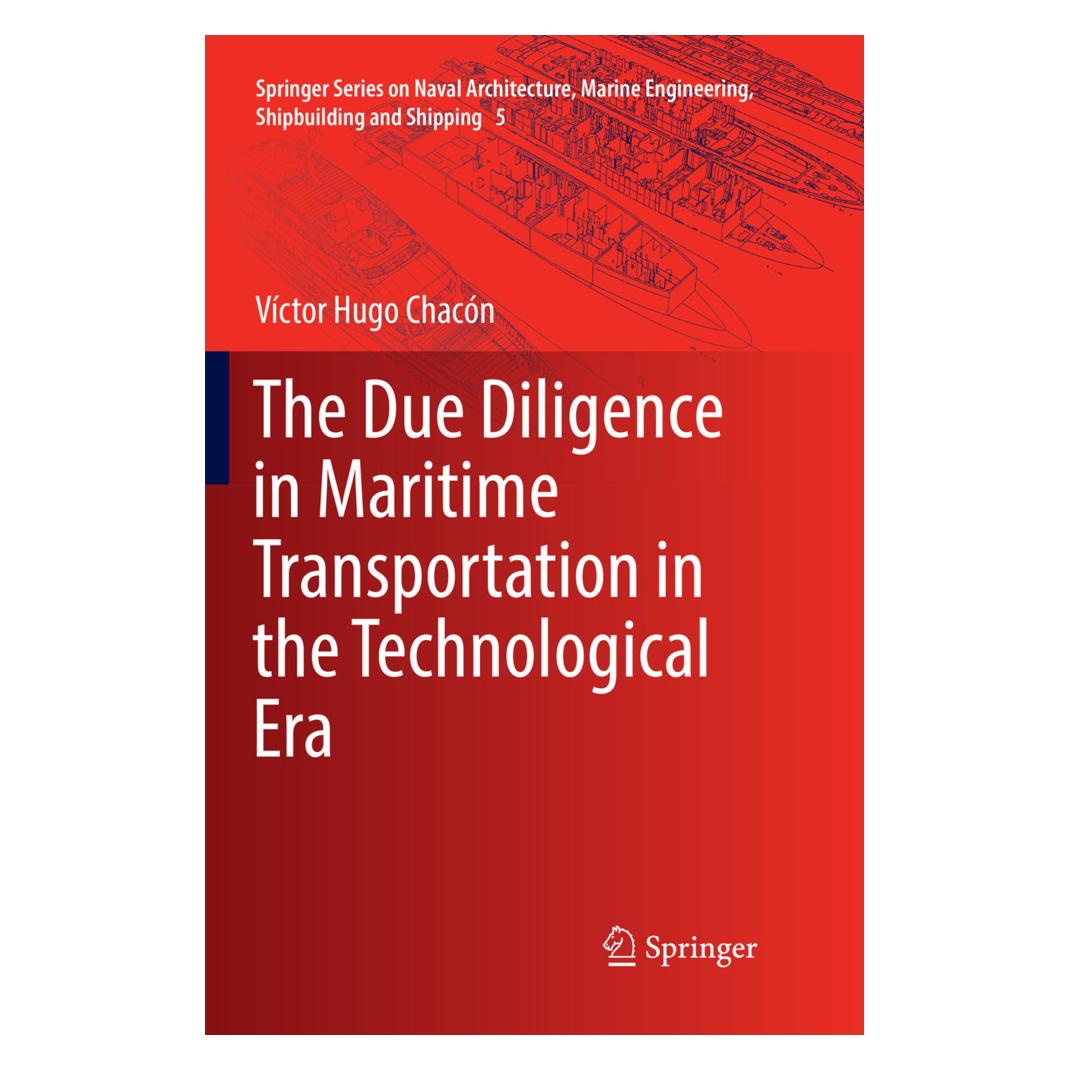 Springer The Due Diligence in Maritime Transportation in the Technological Era (Englisch, Softcover, Víctor Hugo Chacón) (56052016)
