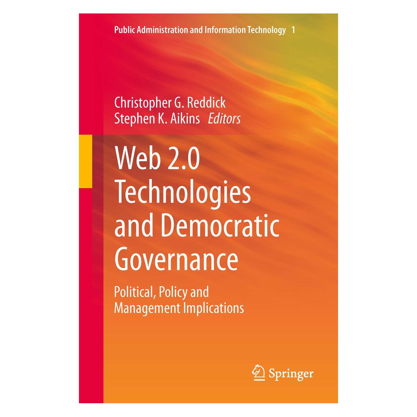 Springer Web 2.0 Technologies and Democratic Governance (Englisch, Hardcover, Christopher G. Reddick, Stephen K. Aikins) (9781461414476)