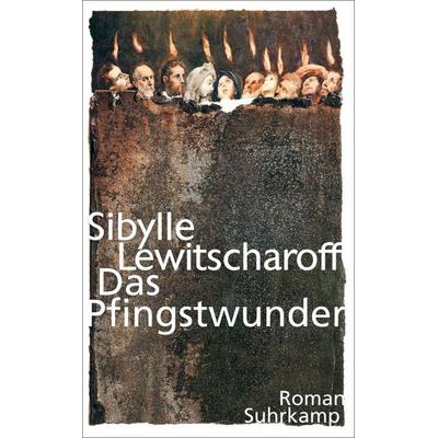 Das Pfingstwunder, Taschenbuch von Sibylle Lewitscharoff, Suhrkamp, 978-3-518-46841-8