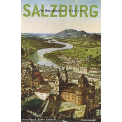 Salzburg, Gebundene Ausgabe von Heinz Dopsch,Robert Hoffmann, Verlag Anton Pustet Salzburg