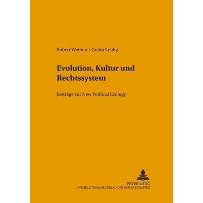 Evolution, Kultur und Rechtssystem, Taschenbuch von Robert Weimar,Guido Leidig, Peter Lang GmbH, Internationaler Verlag der Wissenschaften,